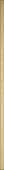 Бордюр карандаш Paradyz Uniwersalna Listwa Szklana Paradyz Gold 2.3x89.8 G1 стеклянный золотой глянцевый моноколор